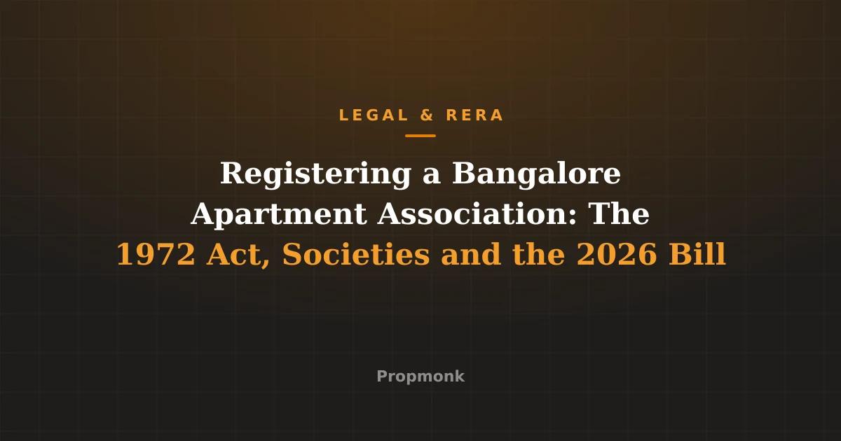 Registering a Bangalore Apartment Association: The 1972 Act, Societies and the 2026 Bill