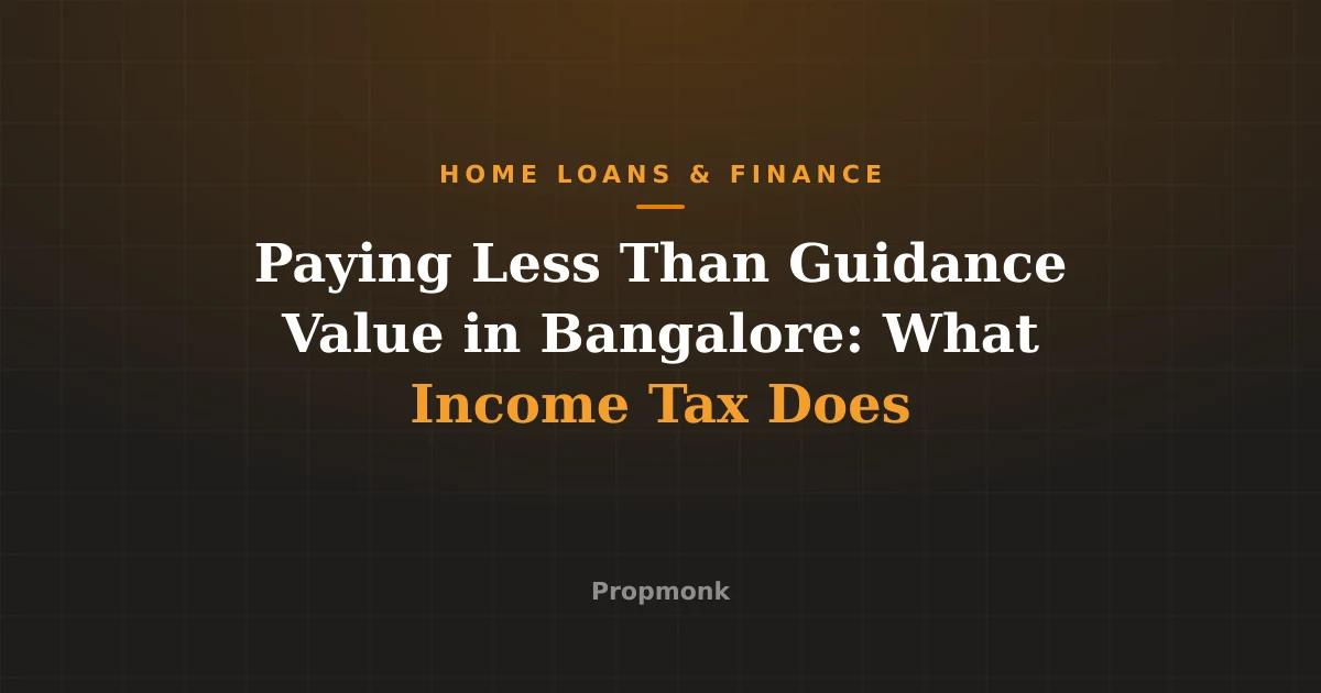 Paying Less Than Guidance Value in Bangalore: What Income Tax Does