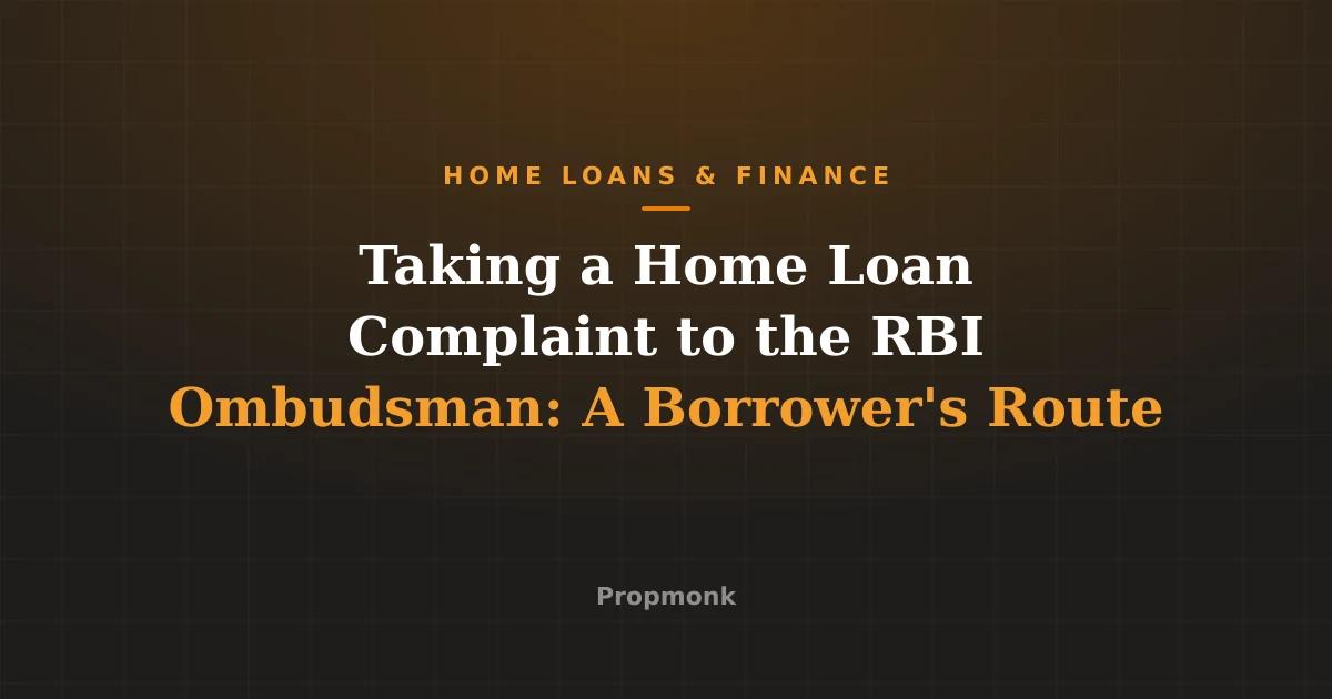 Taking a Home Loan Complaint to the RBI Ombudsman: A Borrower's Route