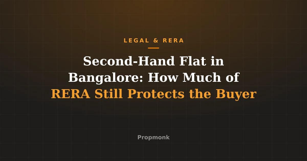 Second-Hand Flat in Bangalore: How Much of RERA Still Protects the Buyer