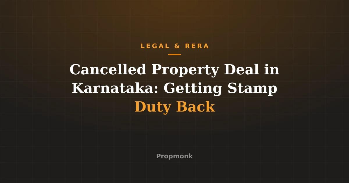 Cancelled Property Deal in Karnataka: Getting Stamp Duty Back